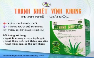 Thanh Nhiệt Vĩnh Khang sản phẩm vạn năng cho sức khỏe con người